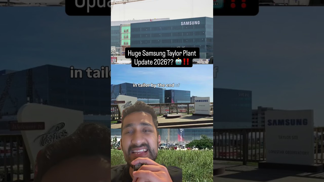 Huge Samsung Taylor Plant Update 2026?? 🤖‼️