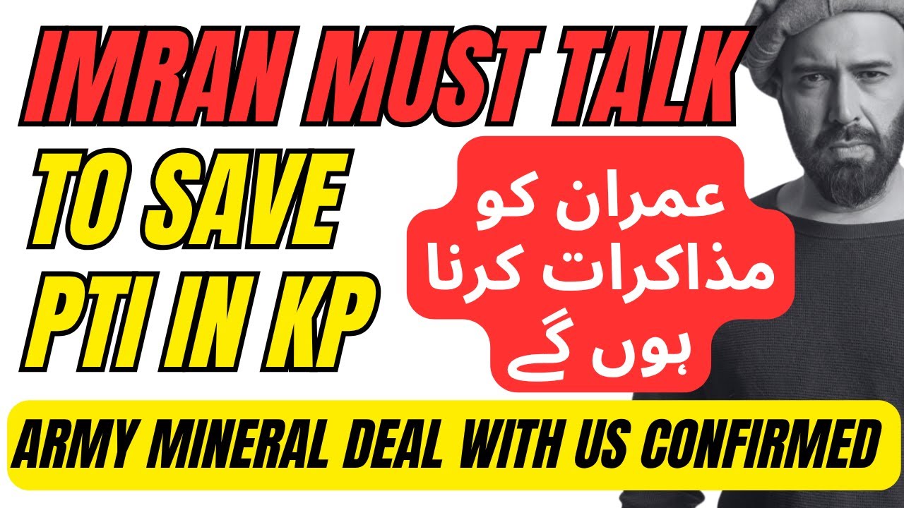 Imran Must Talk To Save PTI in KP