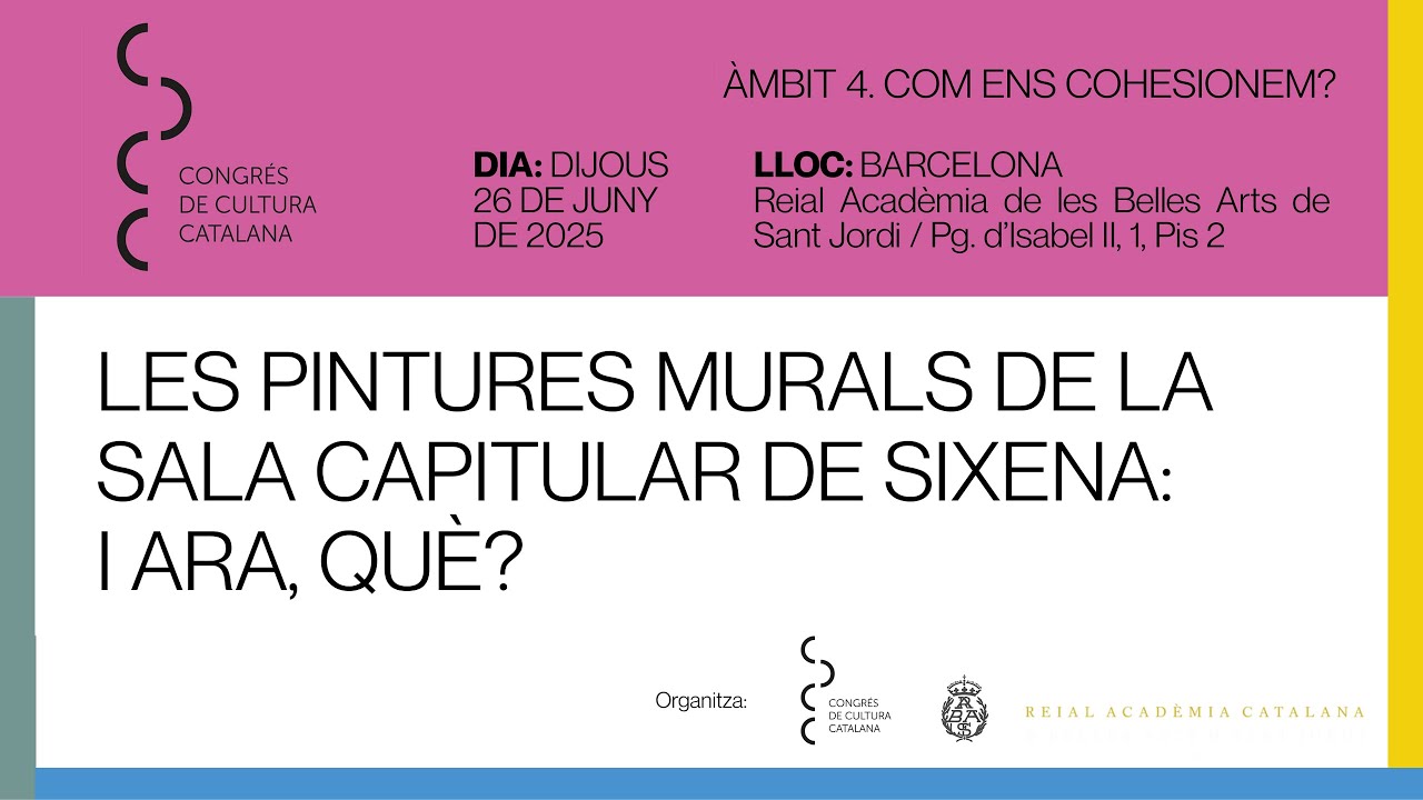 Congrés de Cultura Catalana: Les Pintures Murals de Sixena: I ara què? Taula 4