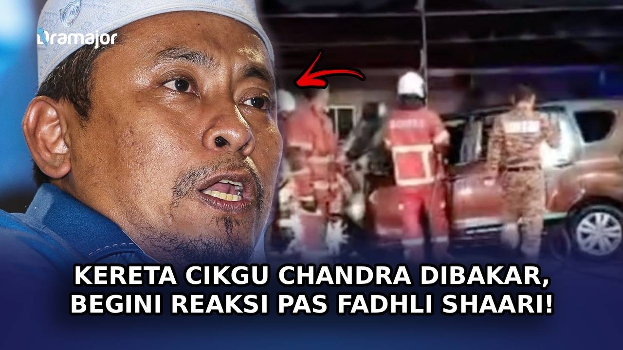KERETA Cikgu Chandra Dibakar, Begini Reaksi PAS Fadhli Shaari!