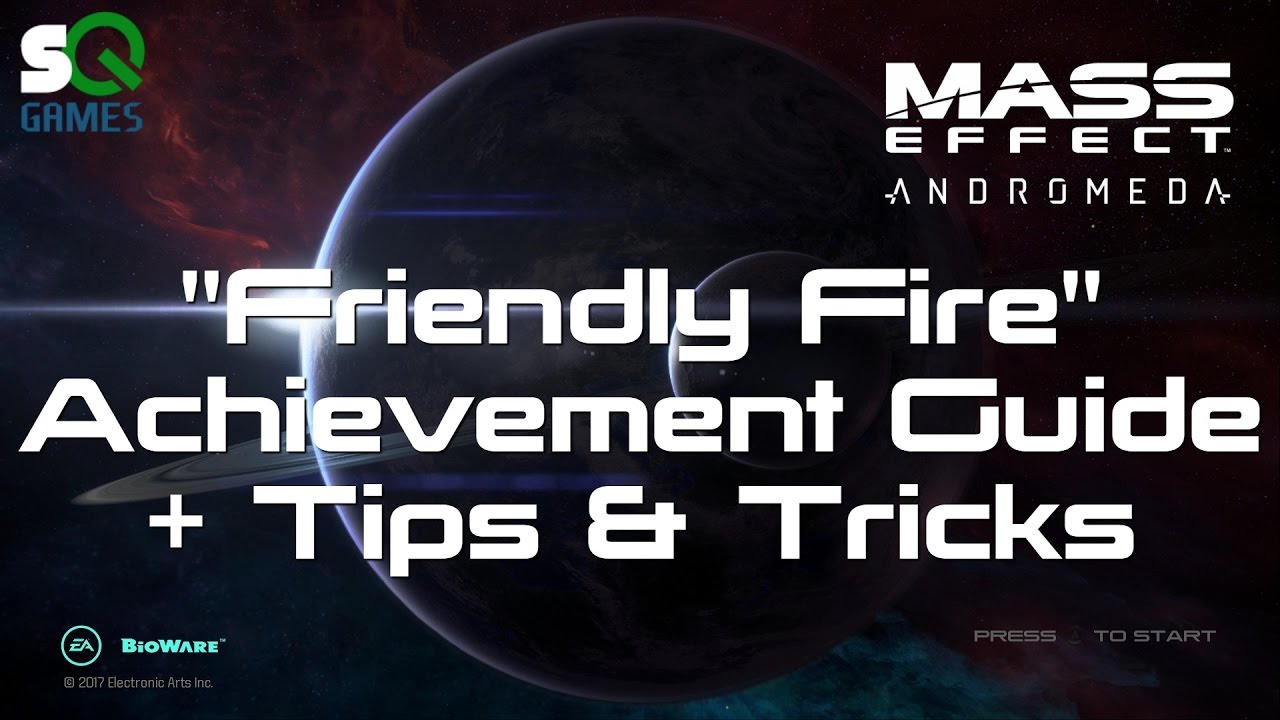 Mass Effect: Andromeda Friendly Fire Achievement Guide plus Tips and Tricks!