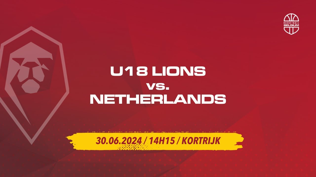 U18 LIONS / Preparation game European Championshop 2024 / Belgium vs. Netherlands