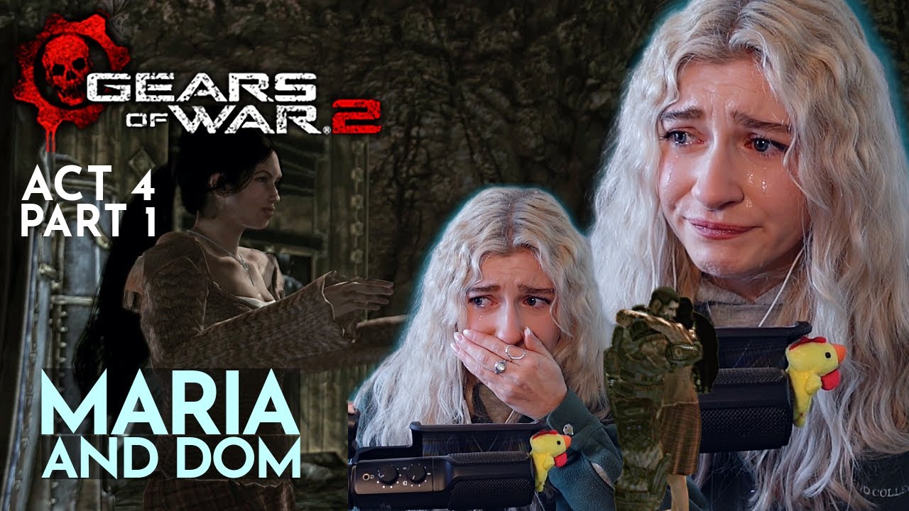 OH MARIA AND DOMMY :( ~ Gears of War 2 First Playthrough ~ Act 4 Part 1