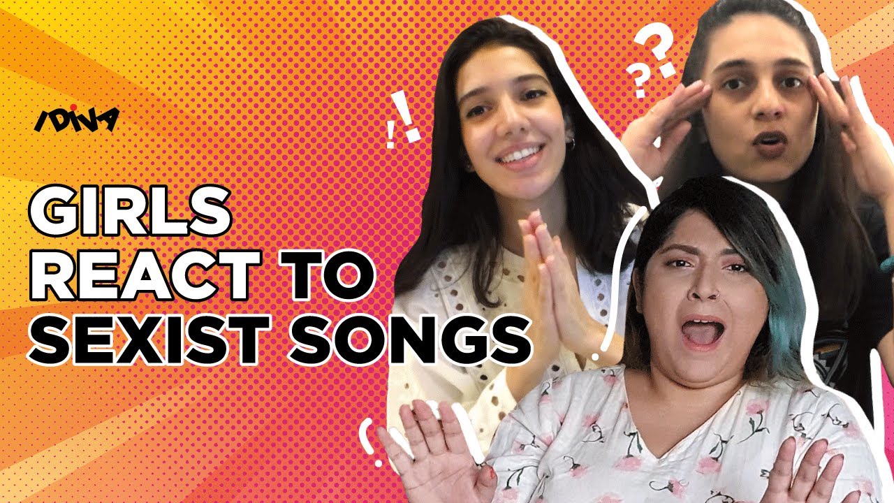 Desi Girls React To Sexist Bollywood Songs | iDiva