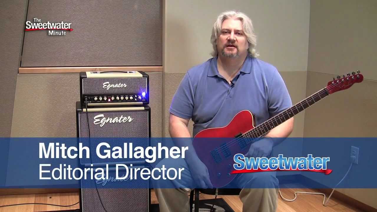 Sweetwater Minute - Vol. 105, Egnater Rebel 30 Amp demo