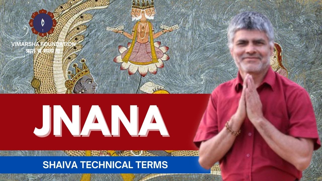 What is Jnana? - explained by Acharya Dr. Sthaneshwar Timalsina