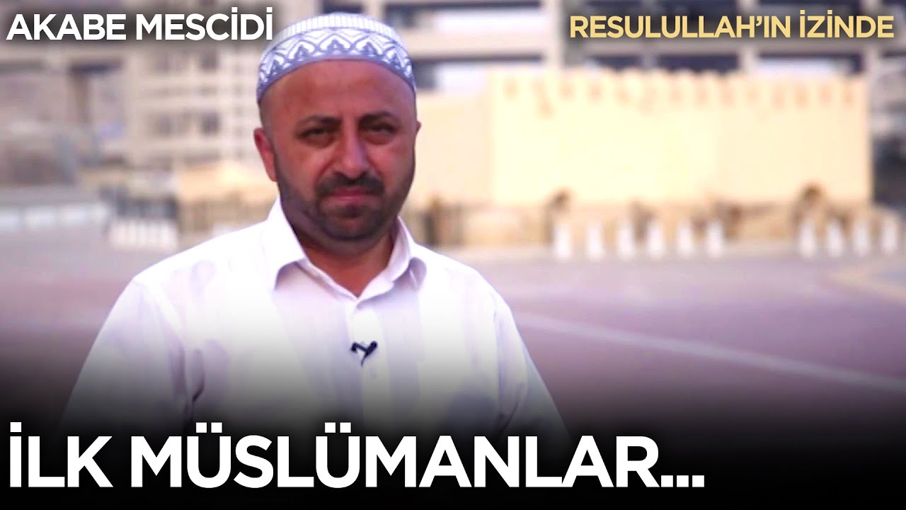 Medine'nin İlk Müslümanları Buradan Çıkmıştı... Akabe Biatları