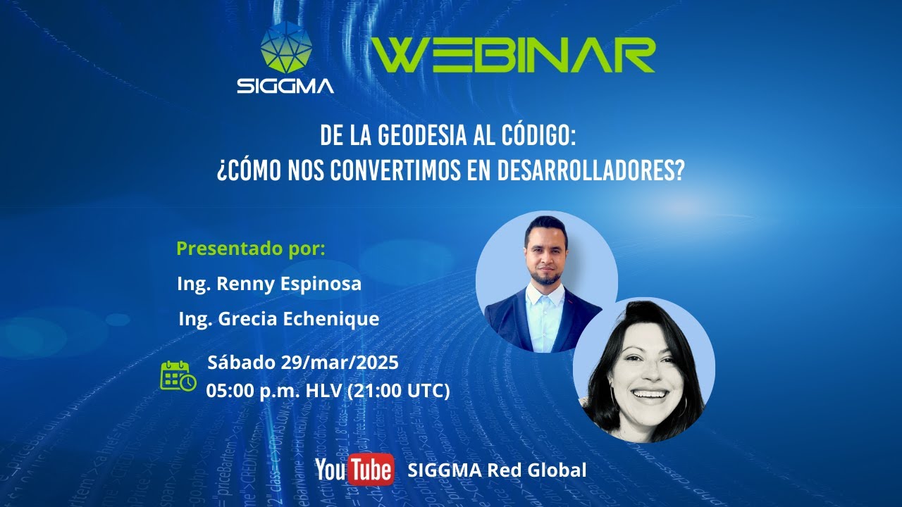 WEBINAR: De la Geodesia al Código: ¿Cómo nos convertimos en Desarrolladores?