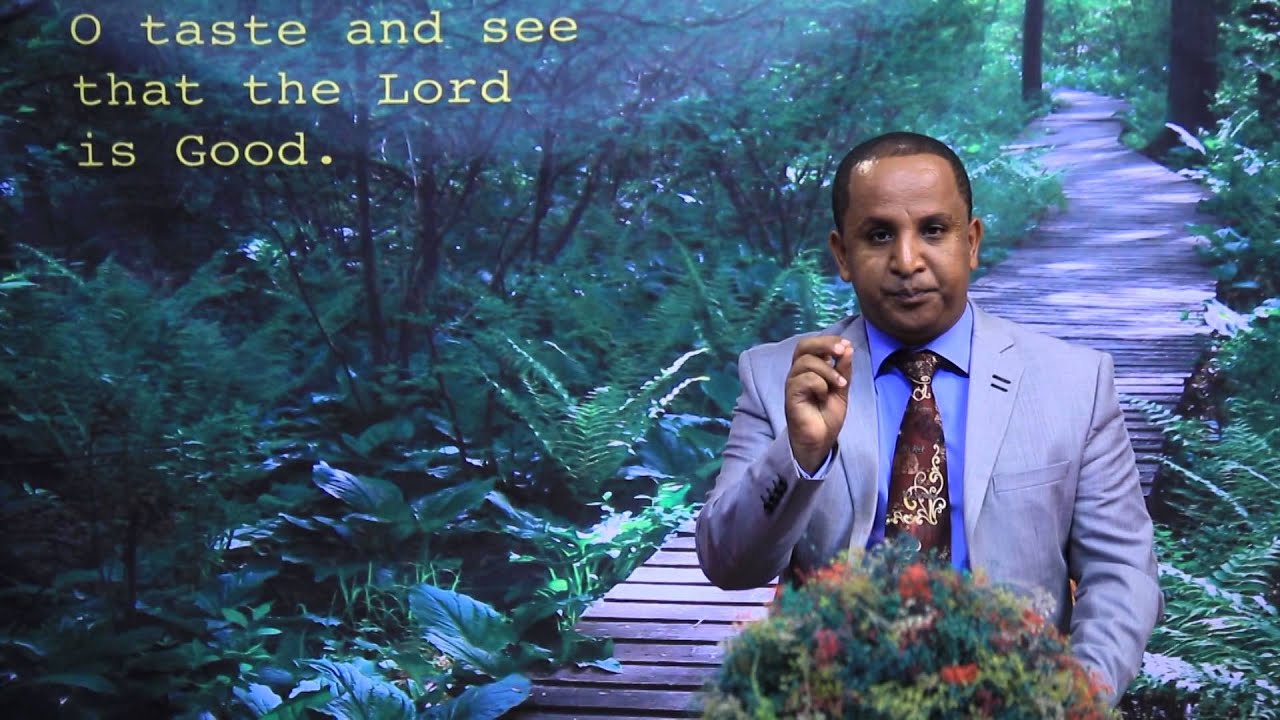 God is Good week one By Pastor Tezera Yared