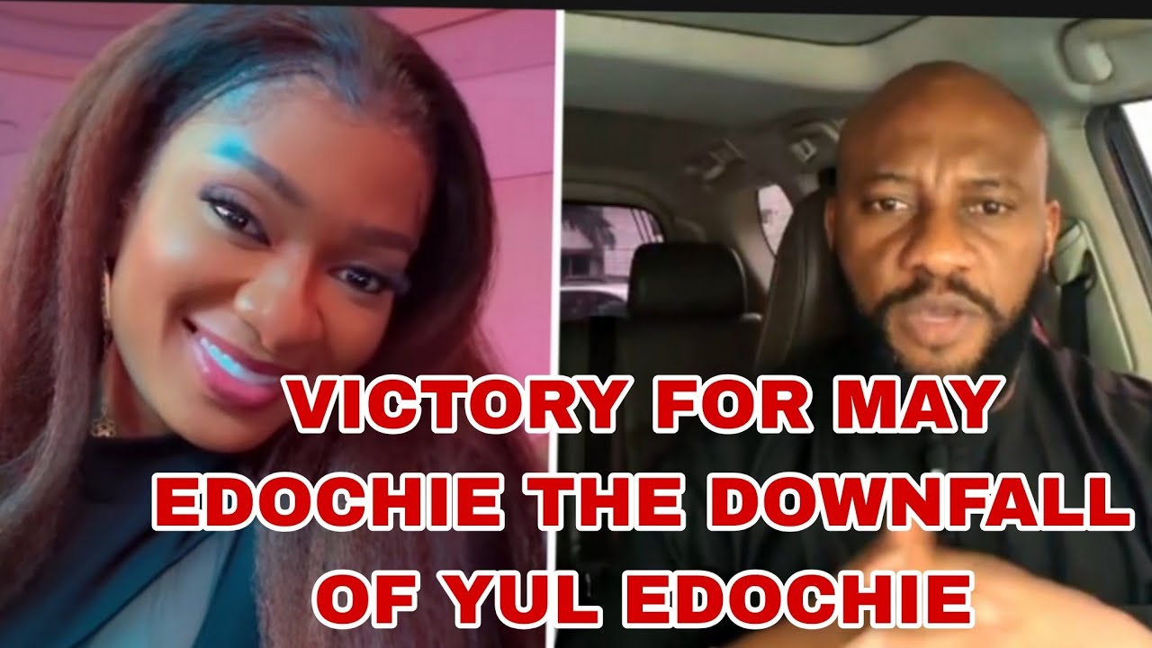 VICTORY FOR MAY EDOCHIE THE DOWNFALL OF YUL EDOCHIE 