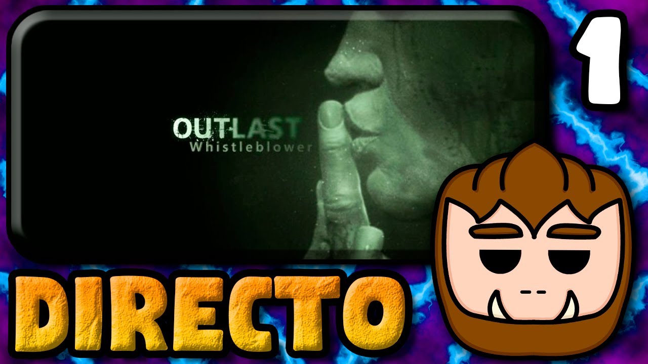 🔵 DIRECTO: Outlast Whistleblower #1