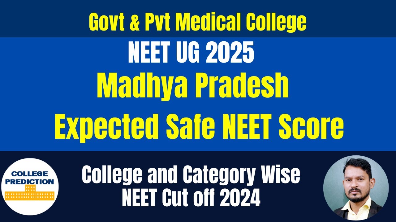 Madhya Pradesh Govt and Private Medical College Safe NEET Score For 2025