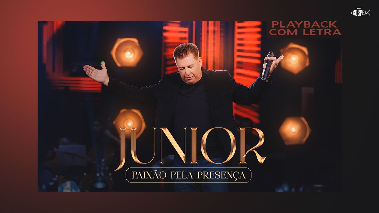 Junior - Paixão Pela Presença | Playback Com Letra