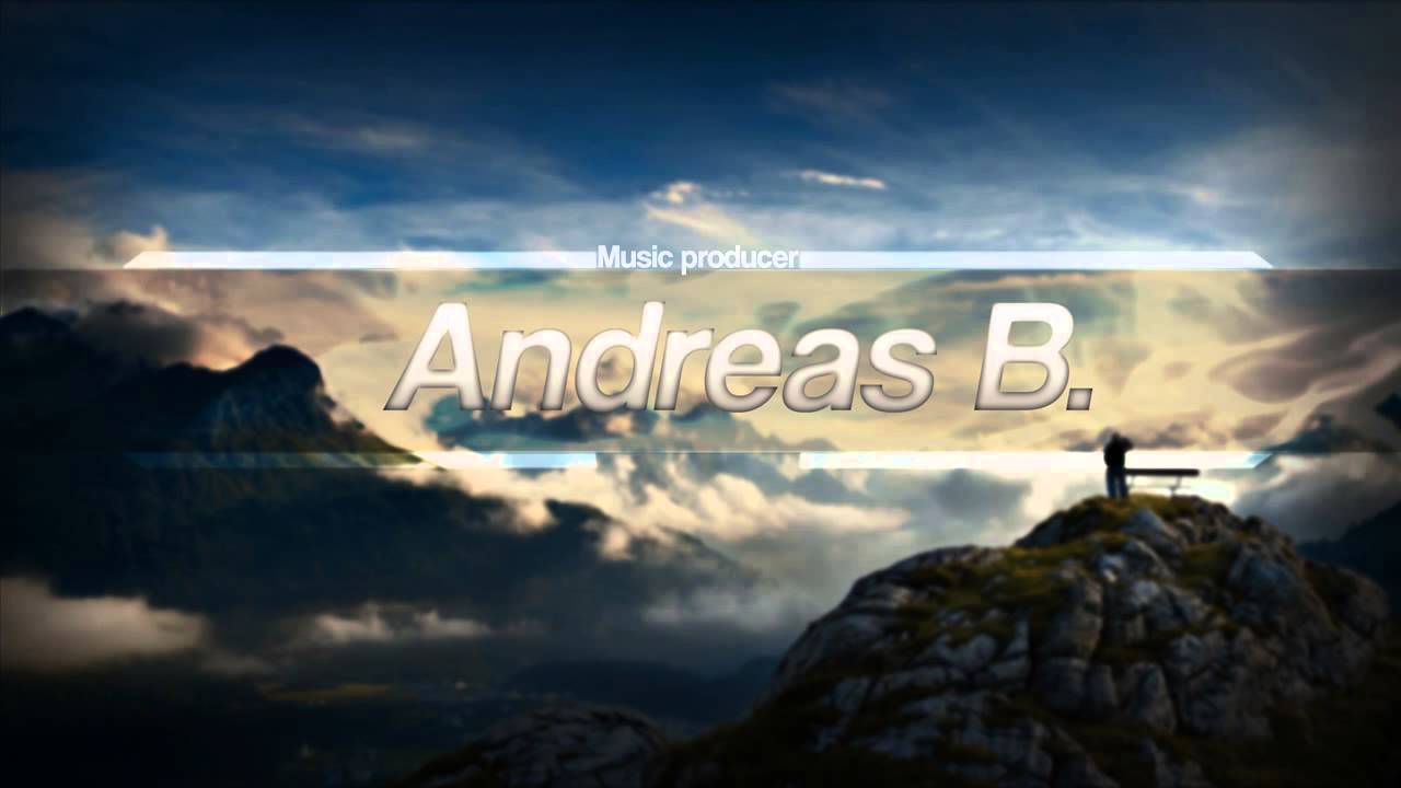 Andreas B. - I Need Your Love (Full Version)