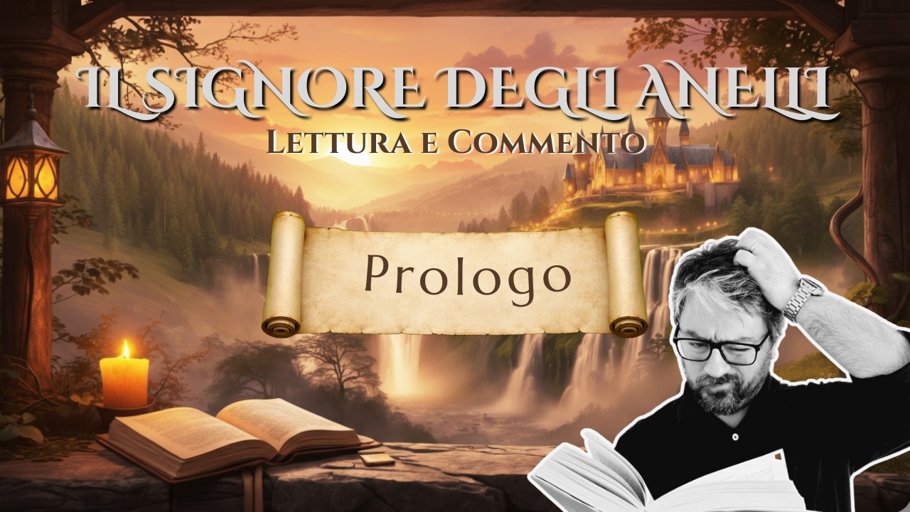 Leggiamo Il Signore degli Anelli - Prologo