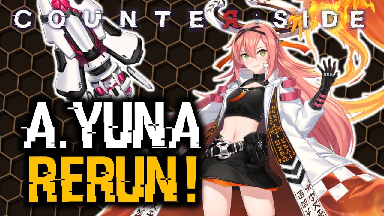 AWAKENED YUNA RERUN! (Global Patch) | CounterSide
