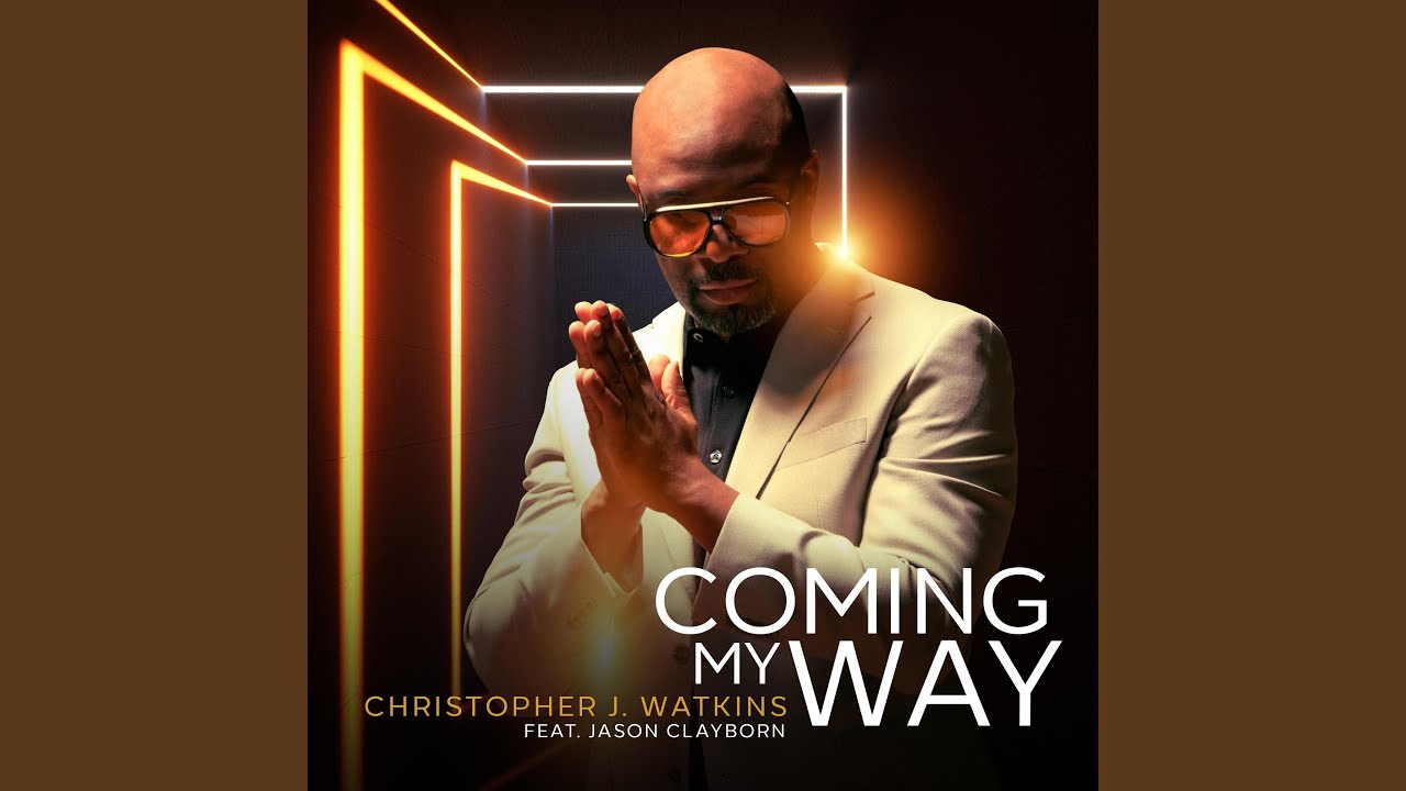 Coming My Way (feat. Jason Clayborn)