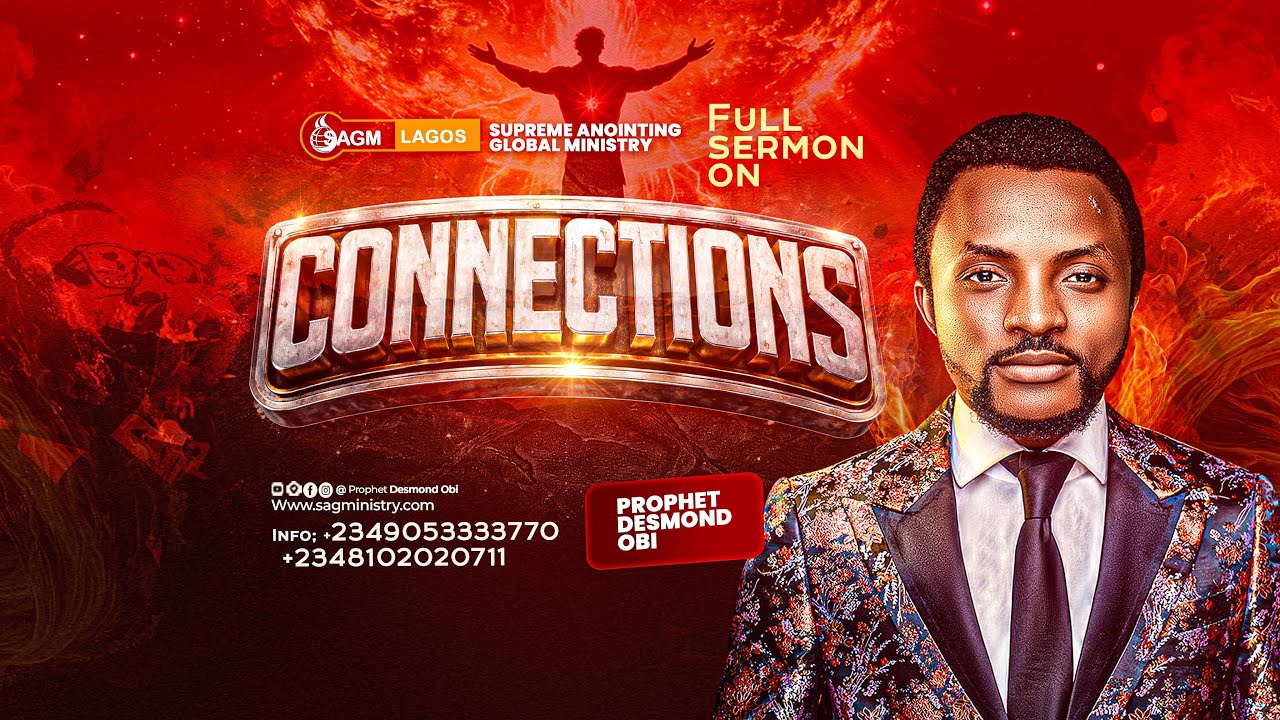 FULL SERMON ON CONNECTIONS BY PROPHET DESMOND OBI | 18 JAN 26