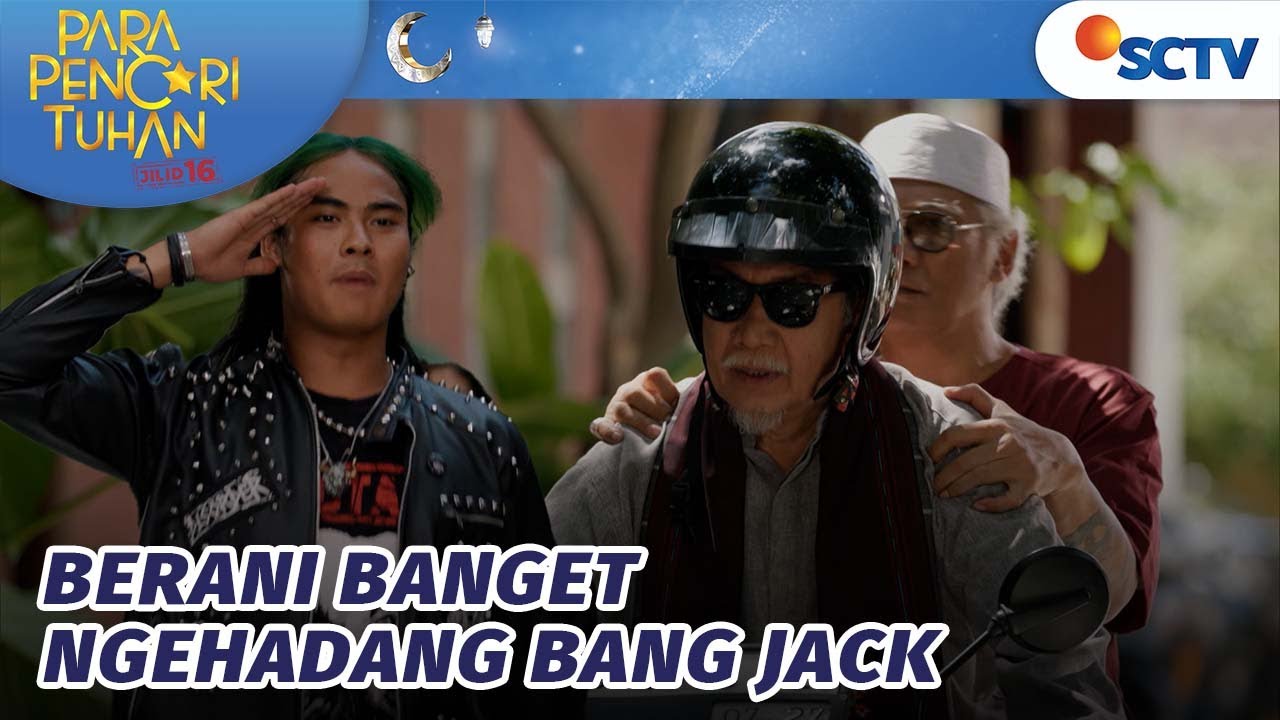 Pada Berani Banget! Ngehadang Jalan Bang Jack | Para Pencari Tuhan Jilid 16 - Episode 1