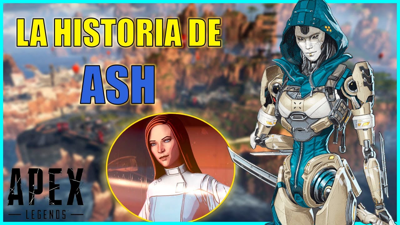 Apex Legends Lore | La Historia de Ash