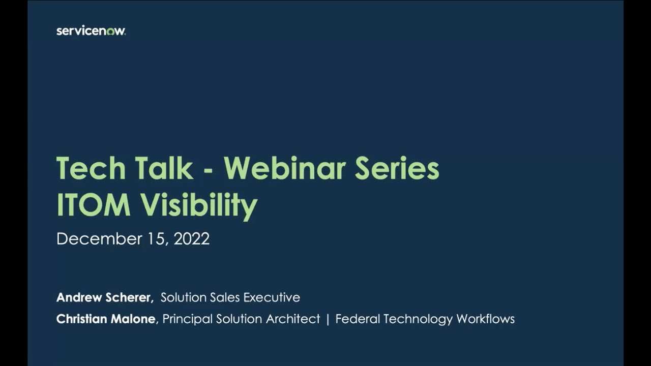 ServiceNow Federal TechTalk: IT Operations Management Visibility - The Foundation of IT Operations