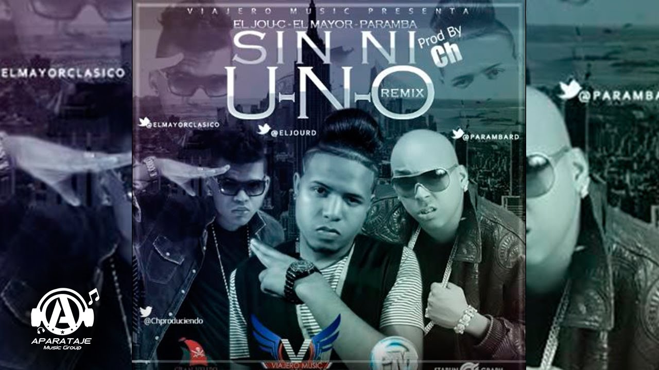 El Jou C Ft. El Mayor & Paramba - Sin Ni Uno (Remix)