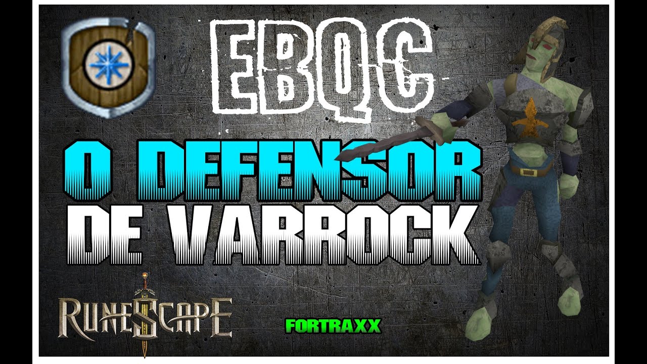 [EoC] O Defensor de Varrock - EBQC