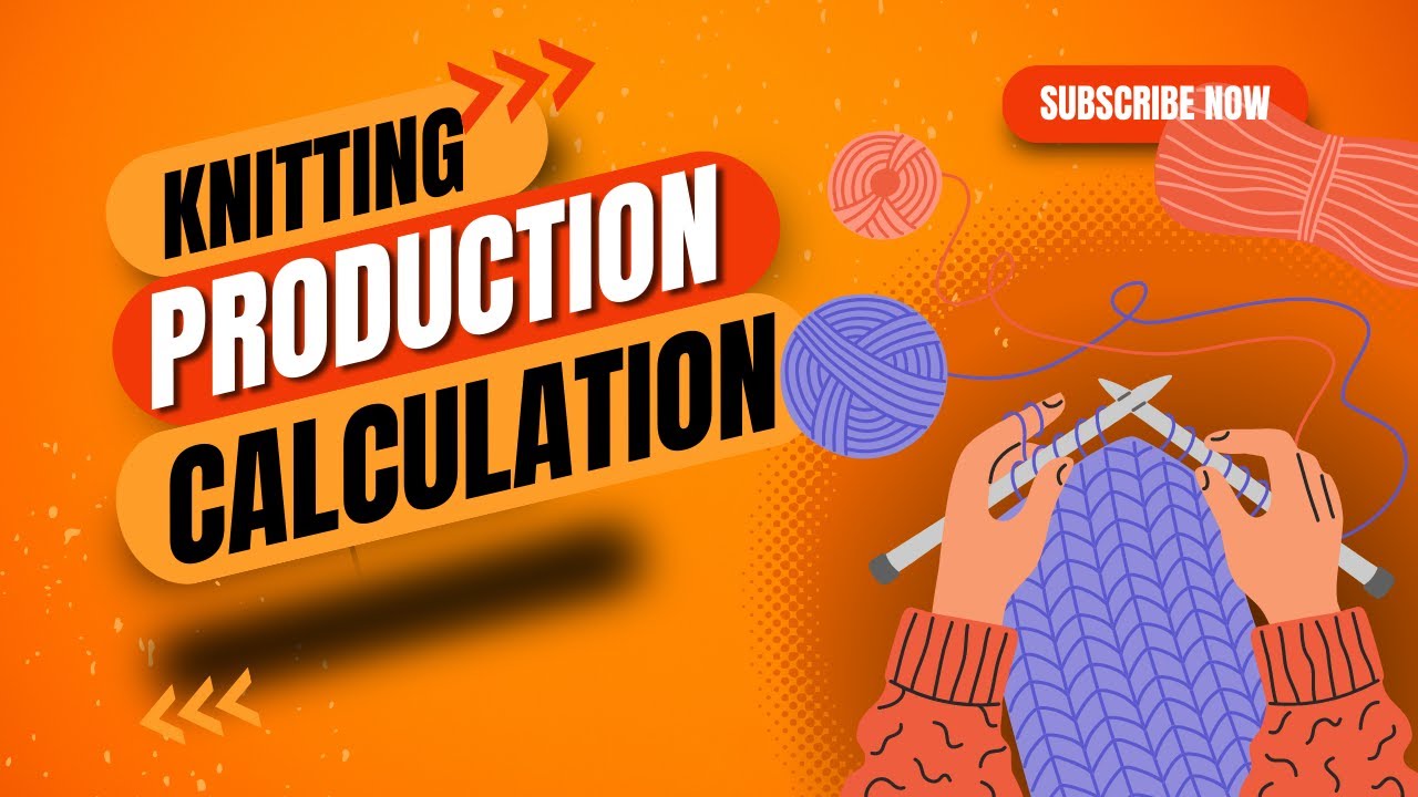 Knitting Production Calculation