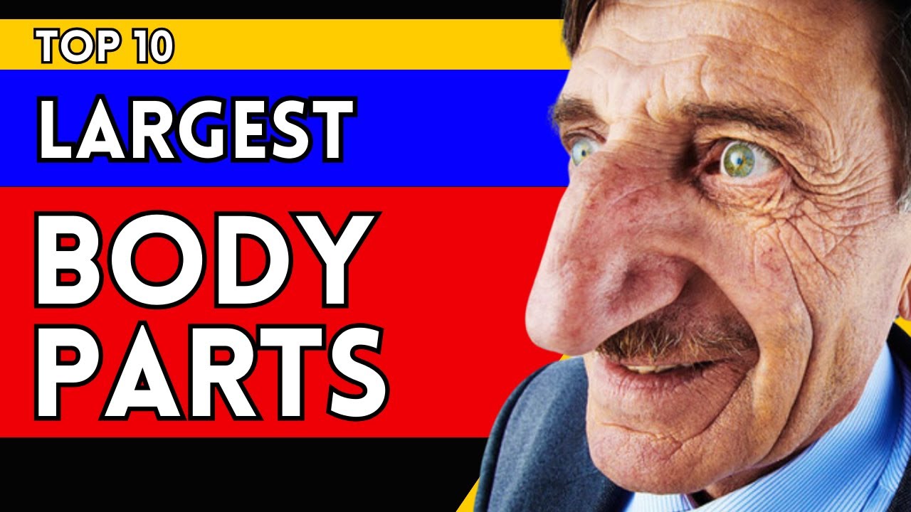 Unbelievable Records: Top 10 Largest Body Parts in the World | Human Marvels Revealed