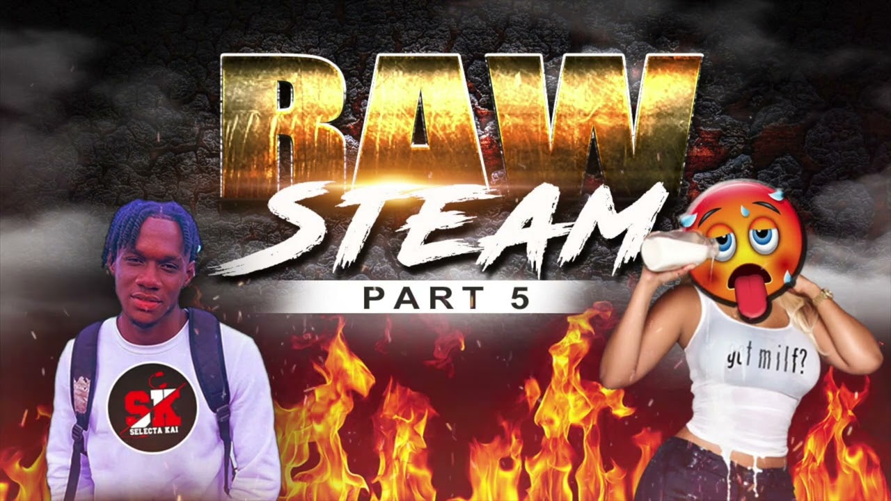 Raw Steam Part 5 Mix🥵🥵 Soca & Dancehall /Trinibad | Selectakai