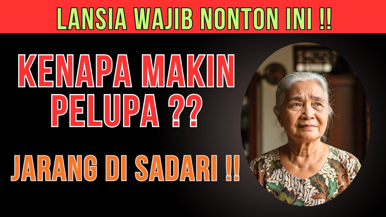 Sering Lupa di Usia Tua? Ini Penyebab yang Jarang Disadari | Tips Sehat Lansia