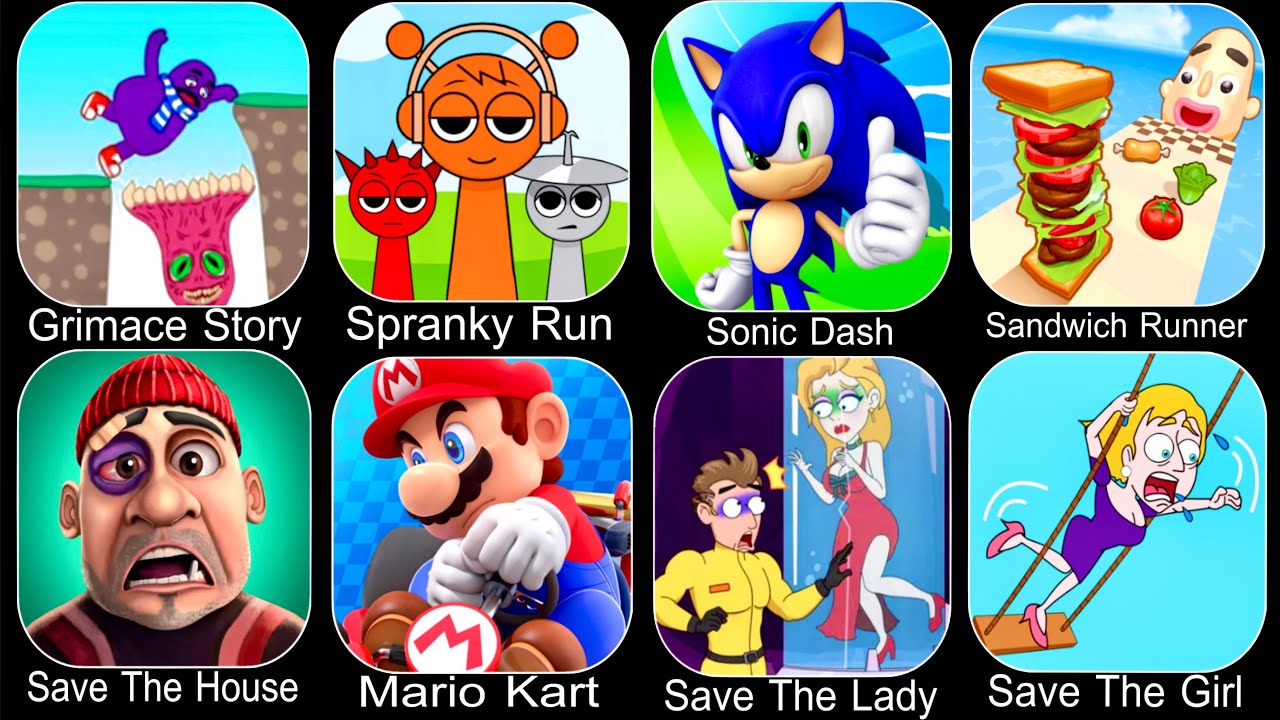 Grimace Story,Spranky Run,Sonic Dash,Sandwich Runner,Save The House,Mario Kart Tour,Save The Girl