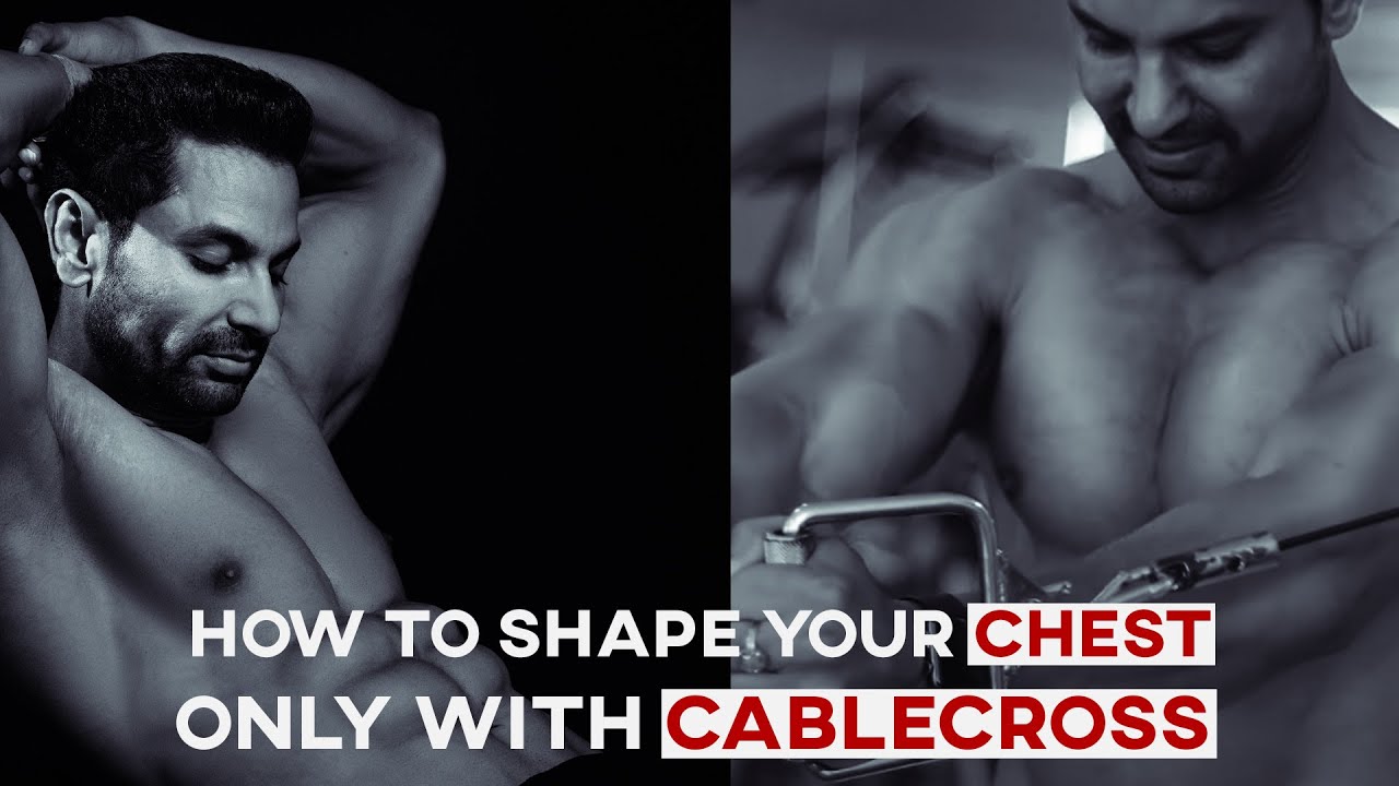 Kartar Cheema : How To Shape Your Chest Only With Cablecross (Exercise Video)