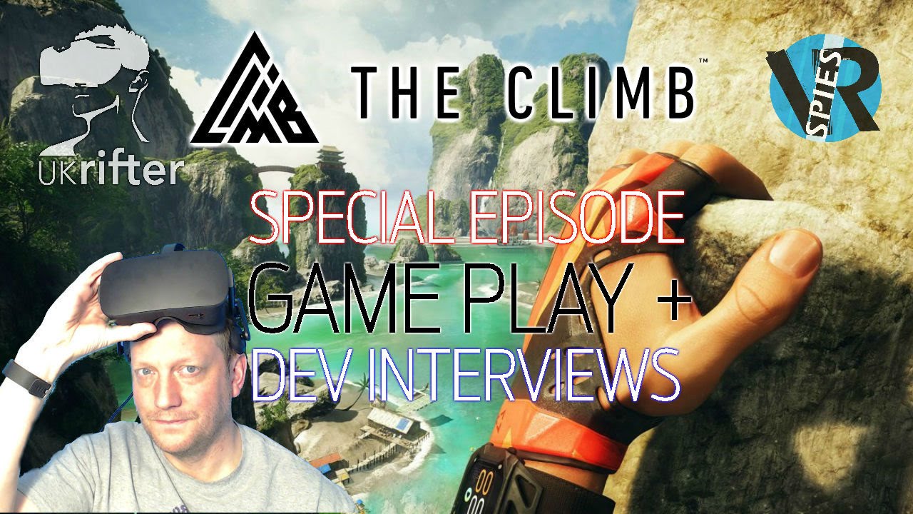 SPECIAL - The Climb + Interview with Crytek - Oculus Rift CV1 VR Review