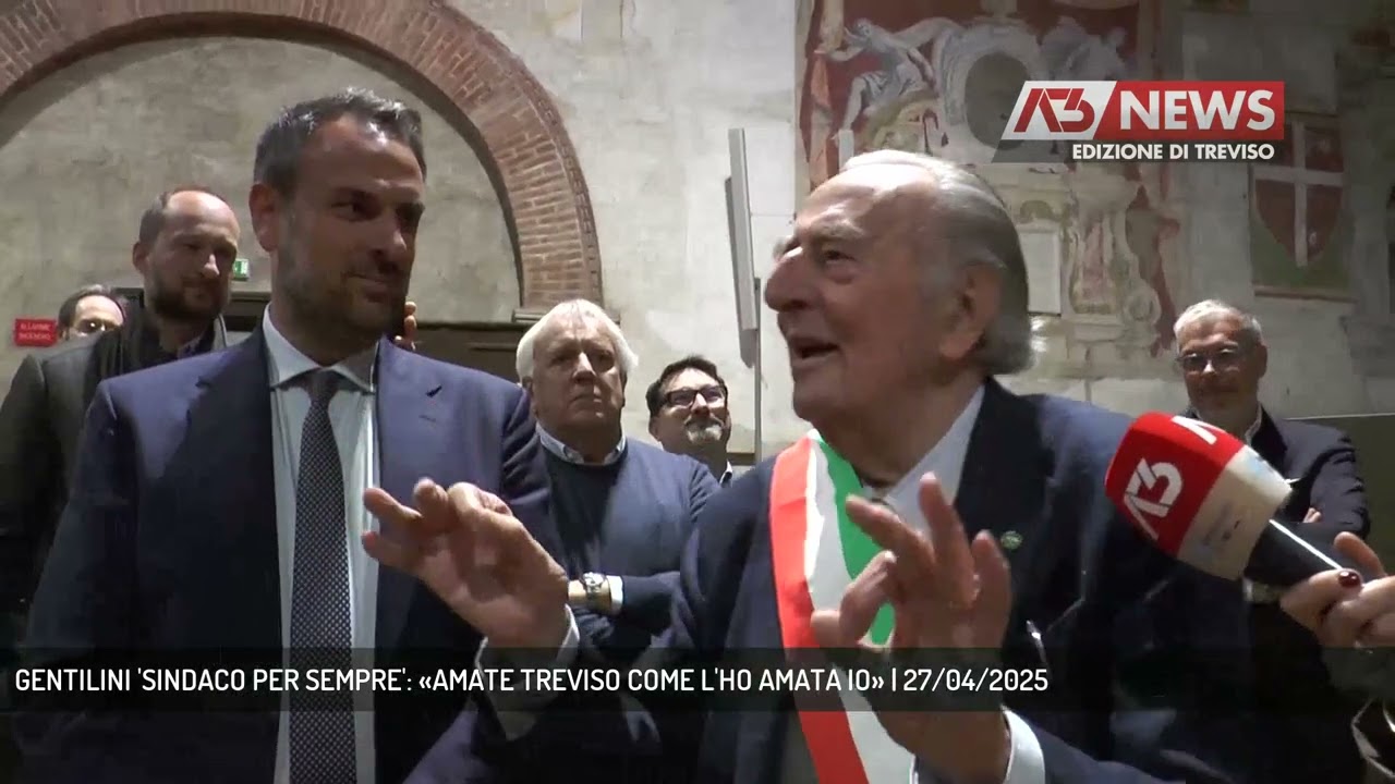 GENTILINI 'SINDACO PER SEMPRE': «AMATE TREVISO COME L'HO AMATA IO» | 27/04/2025