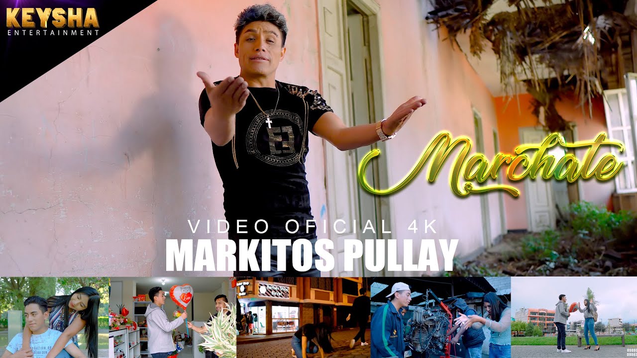 MARKITOS PULLAY - ( MARCHATE ) VIDEO OFICIAL 4K 2023