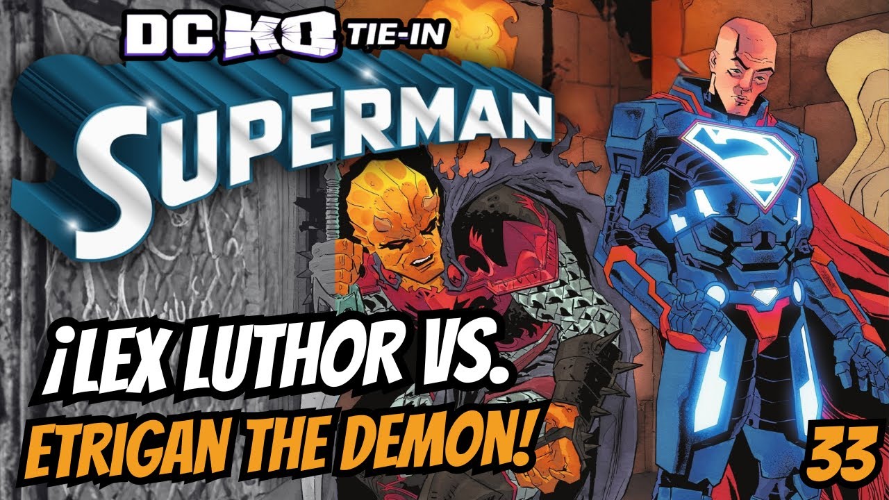 DC K.O. ¡LEX LUTHOR contra ETRIGAN, THE DEMON! // Superman #33 (2025)