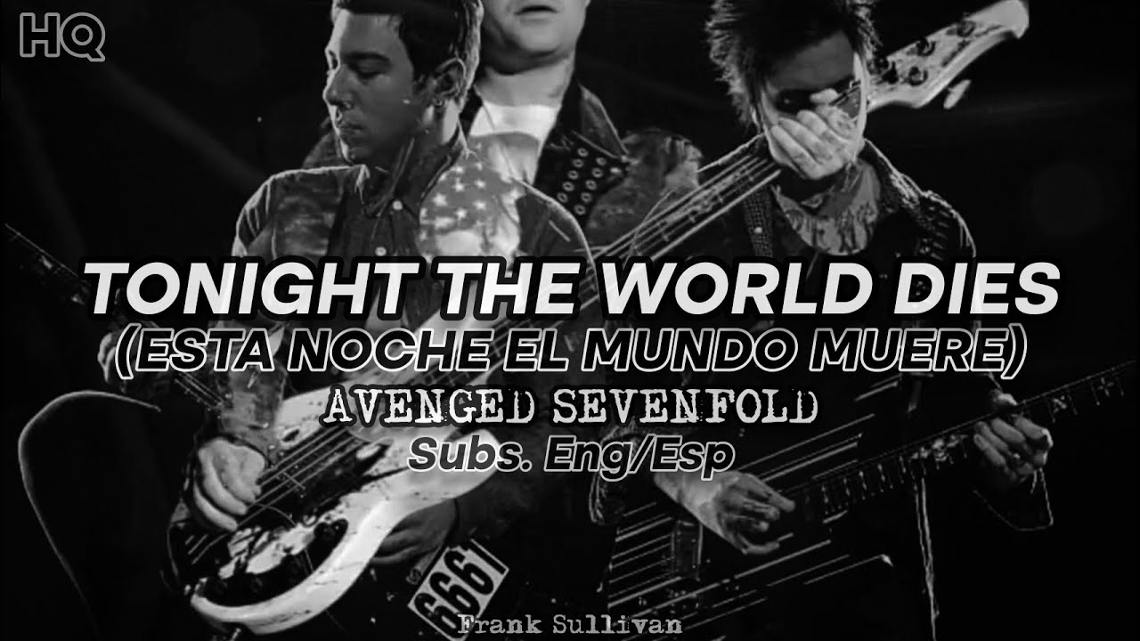 Tonight The World Dies [Subs. Eng/Esp] - Avenged Sevenfold [Lyrics/Letra] HD | Frank Sullivan 🦇🖤💀