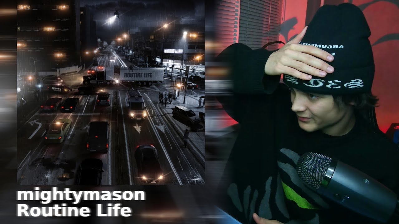 mightymason - Routine Life | РЕАКЦИЯ