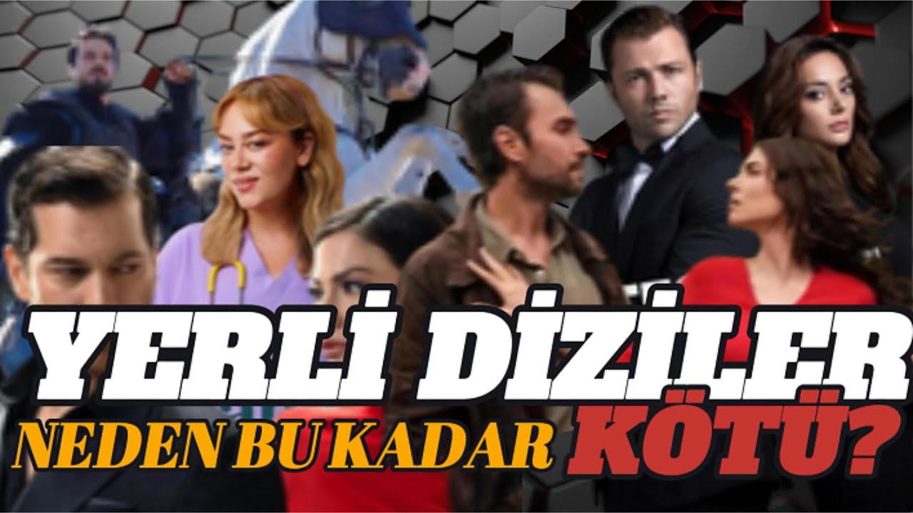 YERLİ DİZİLER NEDEN BU KADAR KÖTÜ? BEN VİDEO YAPARKEN ÇOK EĞLENDİM UMARIM SİZDE EĞLENİRSİNİZ