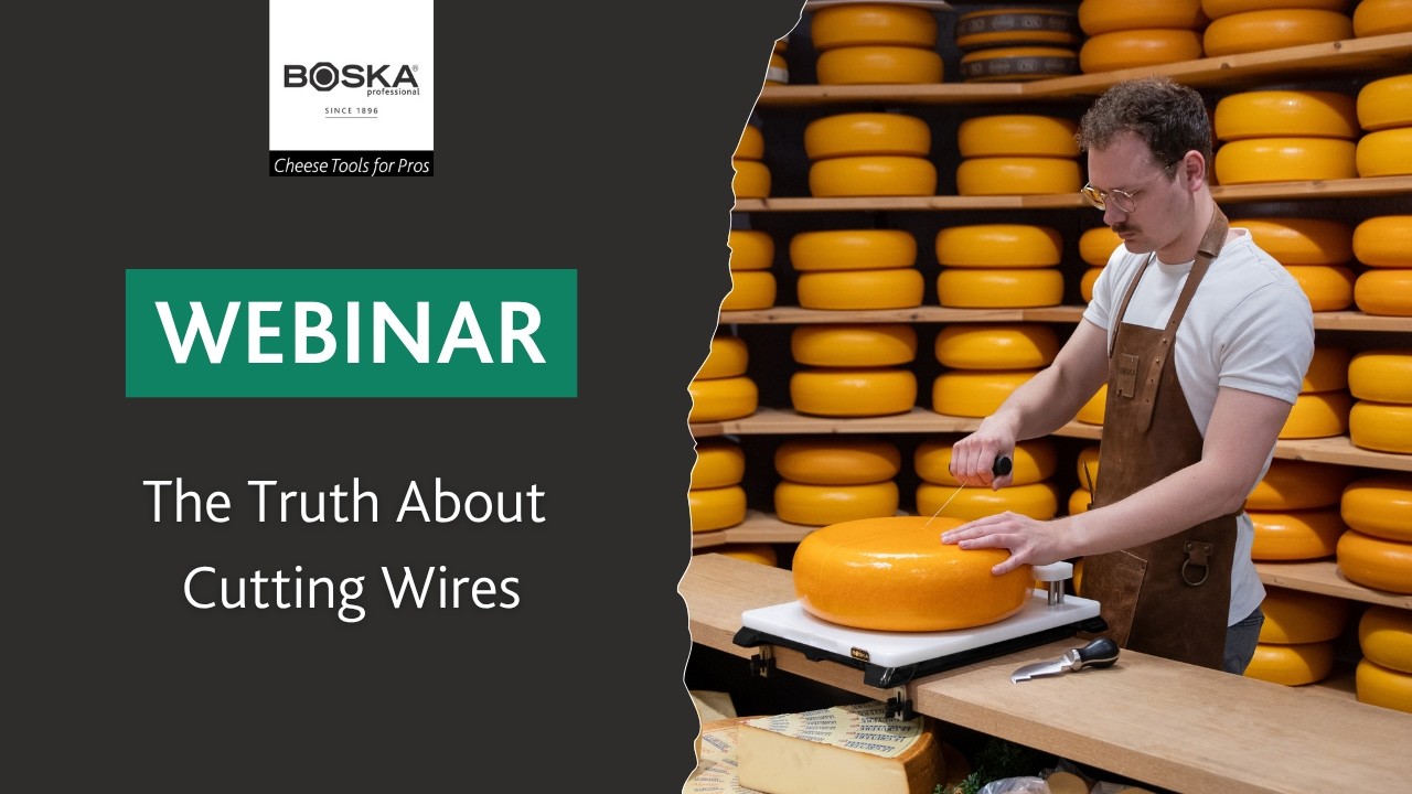 Wire Cutting Secrets Every Cheesemonger Should Know | BOSKA Webinar