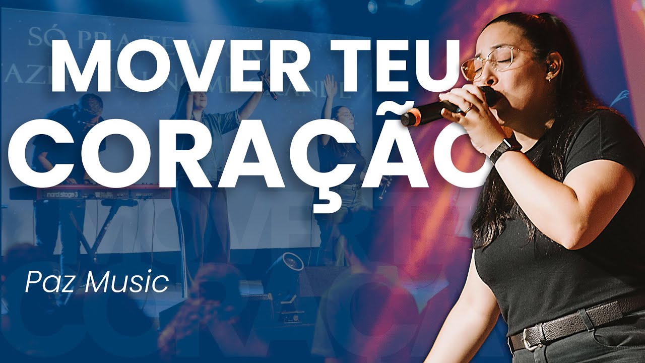 Mover Teu Coração - Paz Music (Life Music)