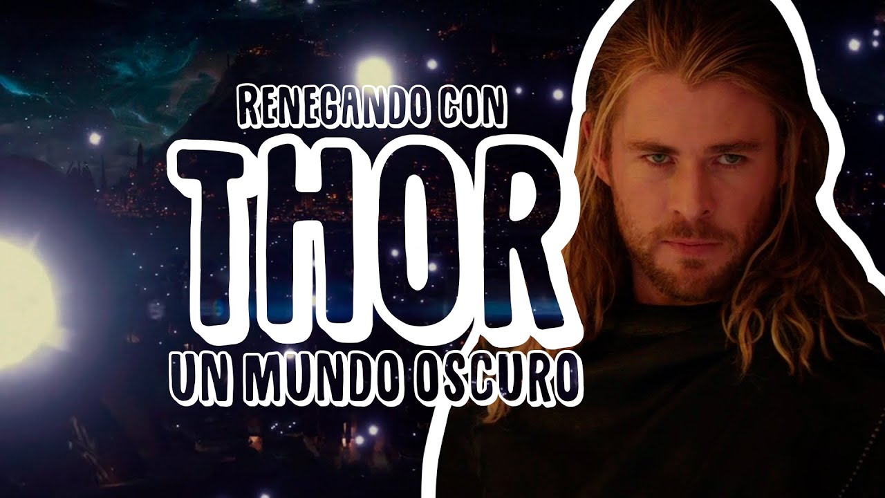 Renegando con Thor: un mundo oscuro | Resumen, crítica y opinión