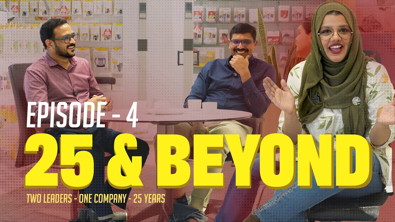 25 & BEYOND - EPISODE 04 - PART 01 | Two Leaders, One Journey, Shabeer & Anwar with Care n Cure