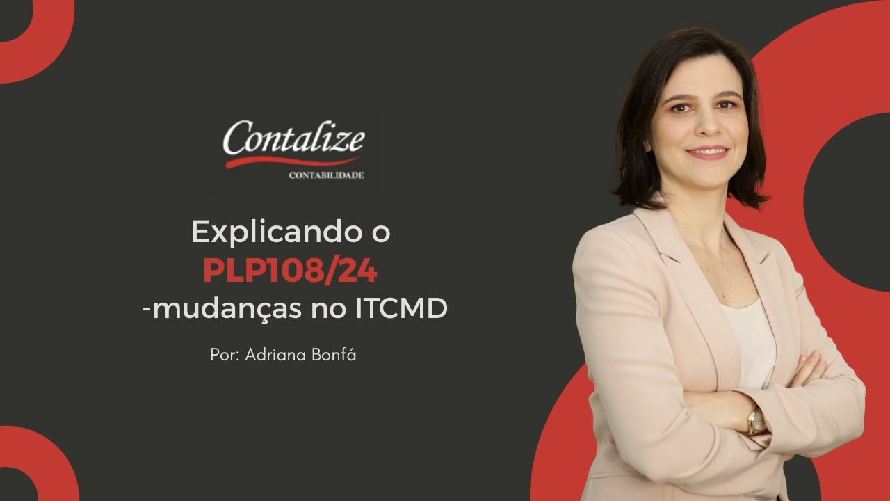 Explicando o PLP108/24- mudanças no ITCMD