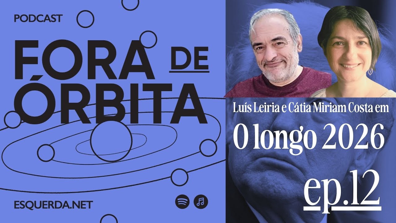 Ep, 12 - O longo 2026 | FORA DE ÓRBITA