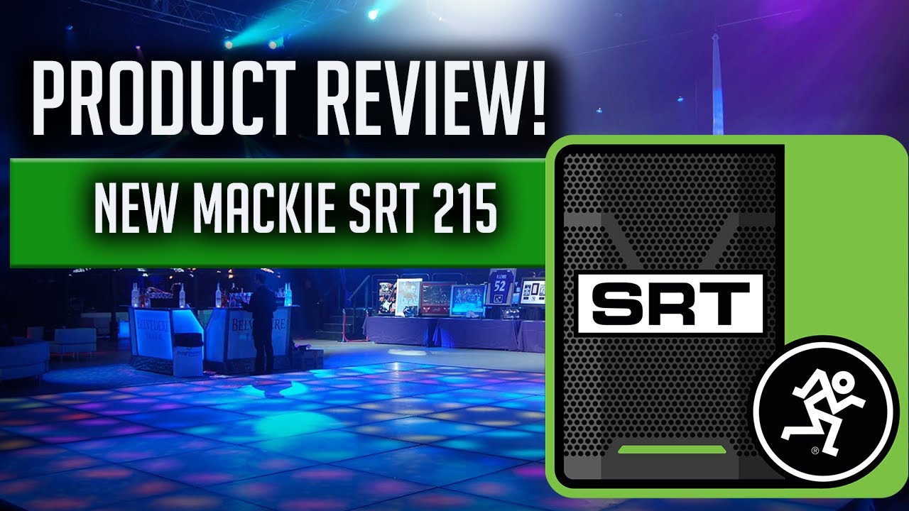 NEW SPEAKER REVIEW! | MACKIE SRT215 | NEW GEAR FOR 2021