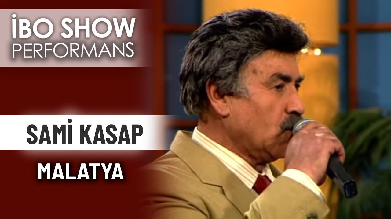 Malatya | Sami Kasap | İbo Show Performans
