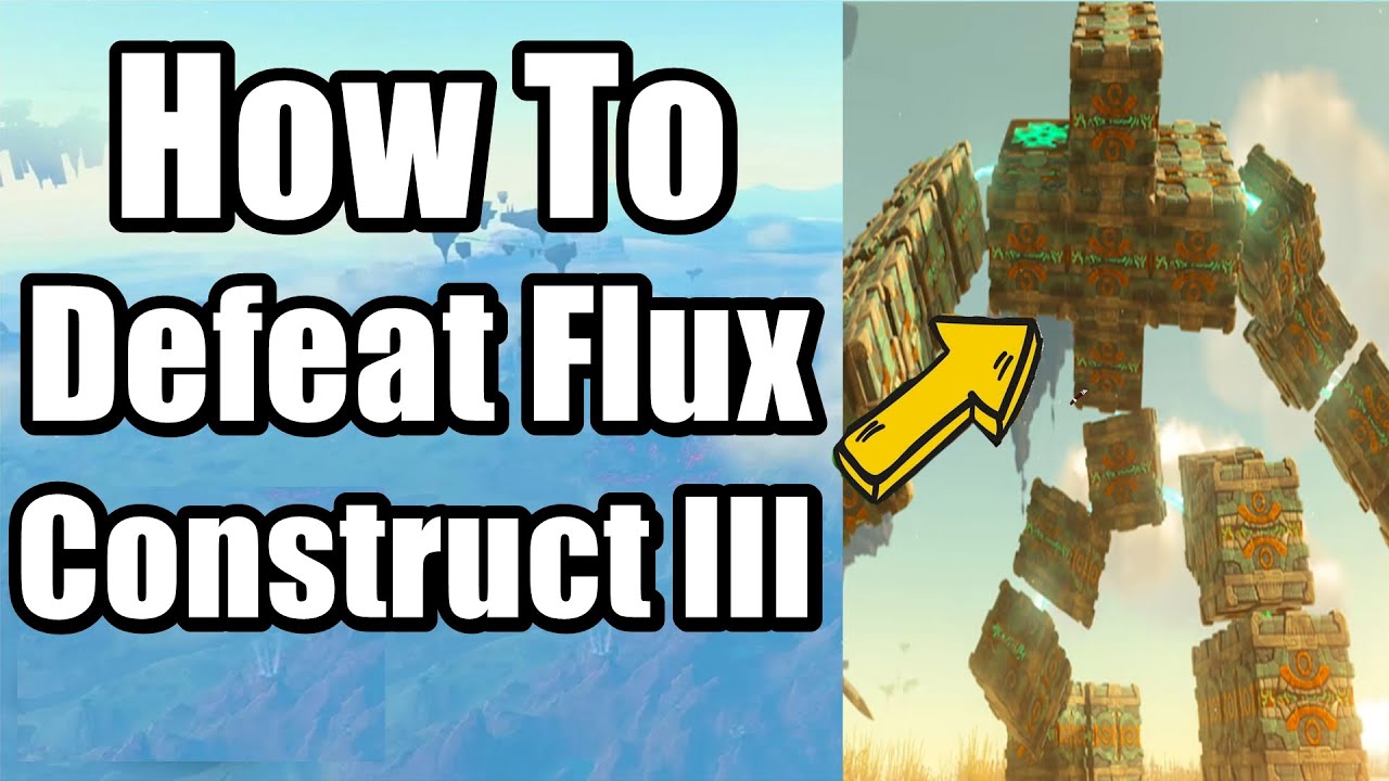 The Legend of Zelda : Tears of the Kingdom Boss Fight - How To Defeat Flux Construct III