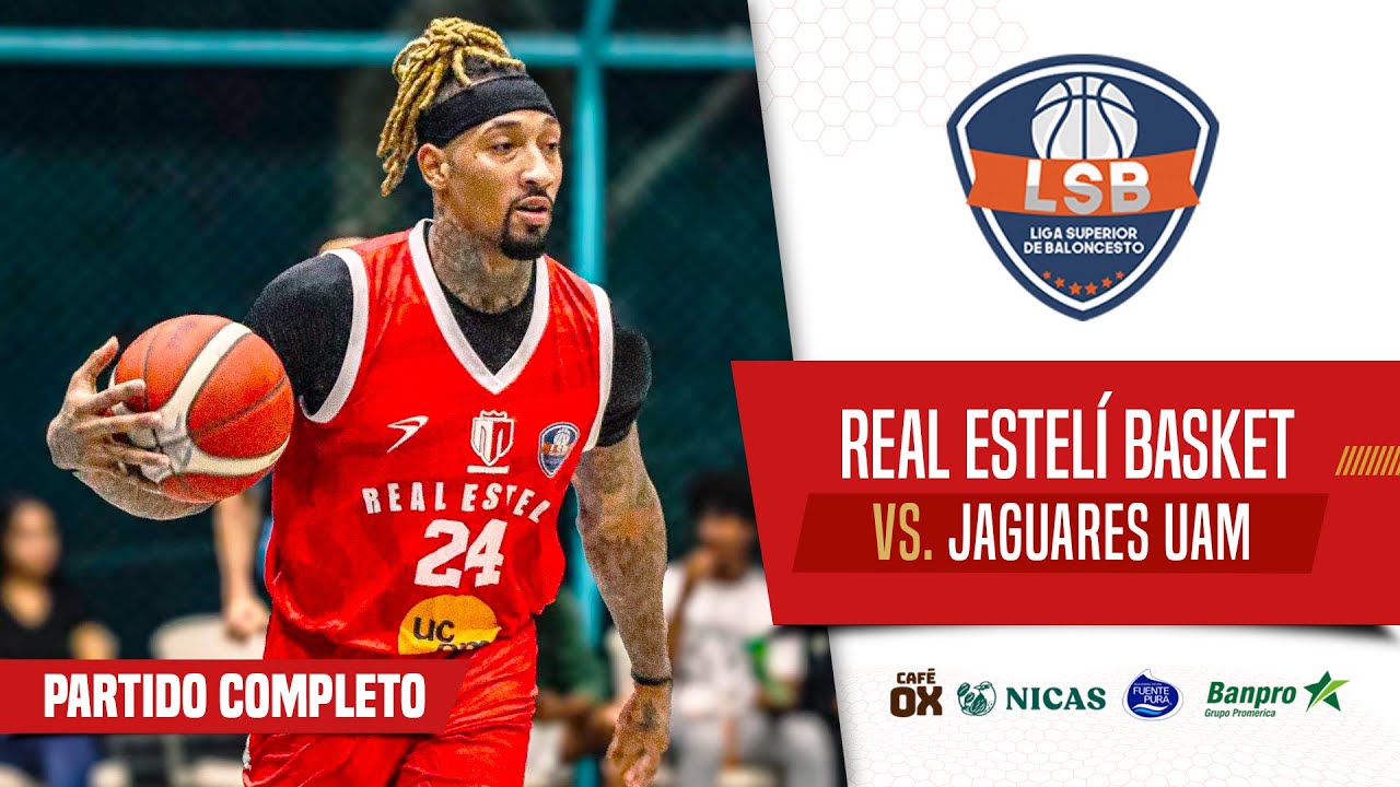 🔴 EN VIVO 🏀 Baloncesto de Nicaragua | Jaguares UAM 🆚 Real Estelí Basket | LSB 2023